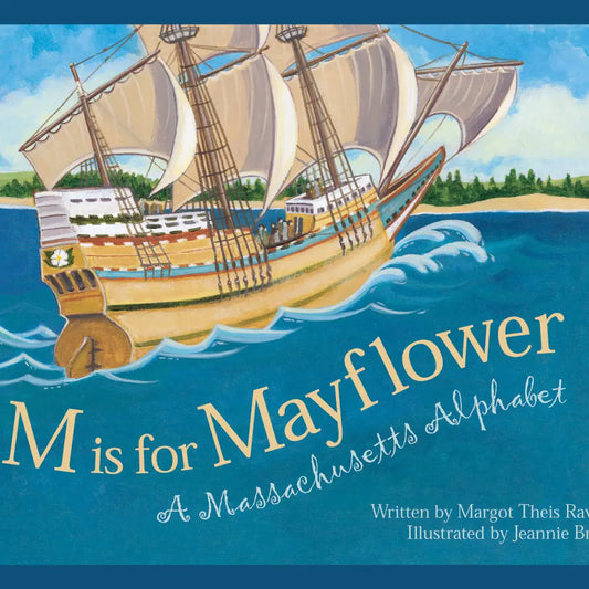 A Massachusetts Alphabet Book - M is for Mayflower