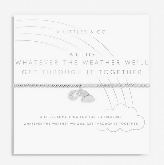 Whatever The Weather We'll Get Through It Together Bracelet