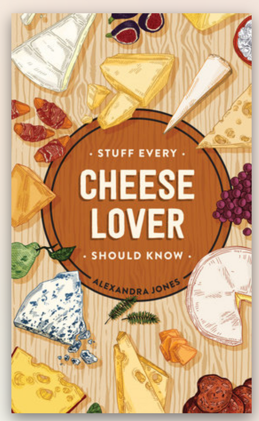 Stuff Every Cheese Lover Should Know Book