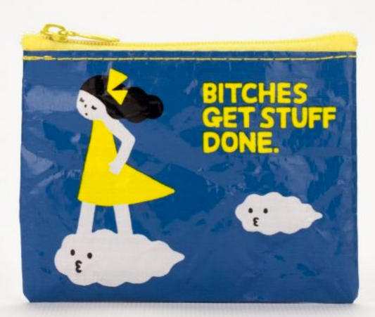 Bitches Get Stuff Done Coin Purse