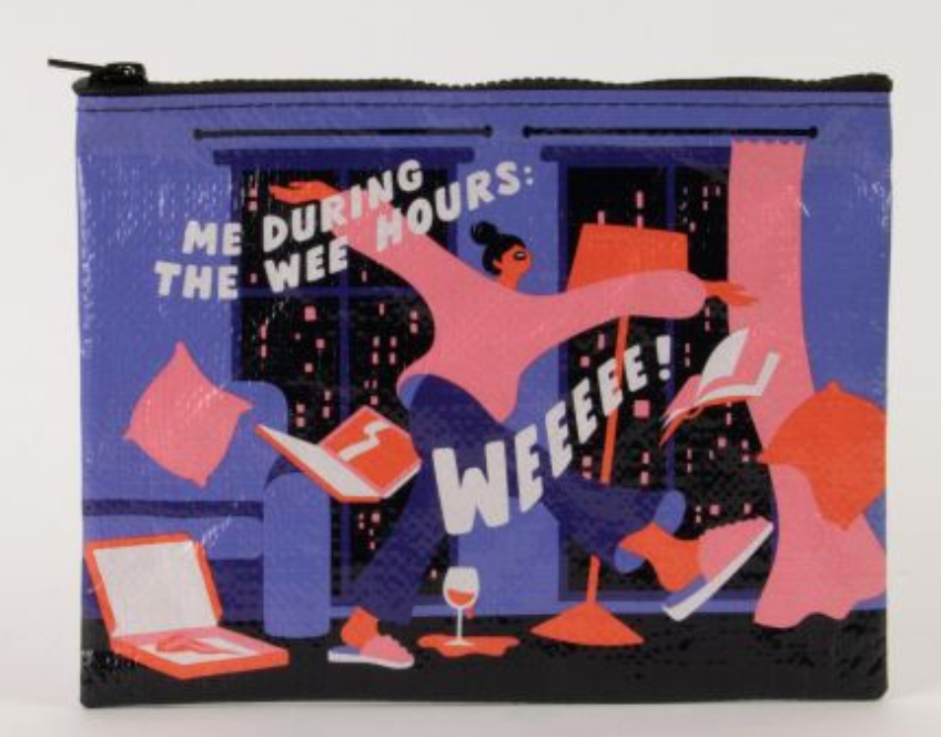 Me During The Wee Hours: Weeeee! Zipper Pouch