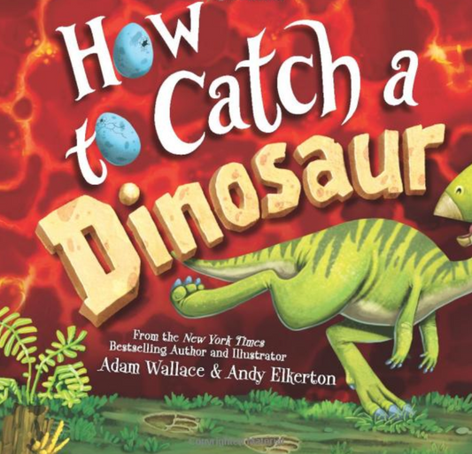 How To Catch A Dinosaur Book