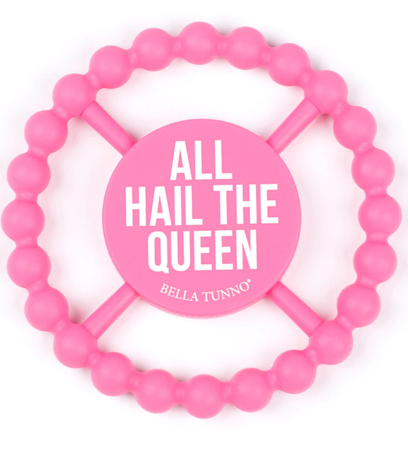 All Hail The Queen Teether